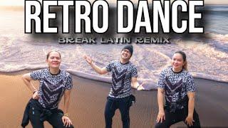 RETRO DANCE -  WARM UP DANCE  break latin remix  dance remix  RETRO REMIX - NONSTOP