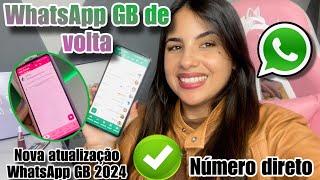 WHATSAPP GB VOLTOUCOMO VOLTAR A USAR WHATSAPP GB COM NÚMERO DIRETO GB ATUALIZADO