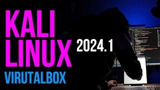 NEW Install Kali Linux on VirtualBox  Kali Linux 2024.1