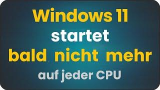 Windows 11 starte bald nicht mehr auf jedem PC - CPU auf PopCnt Instruktion prüfen  Update 24H2