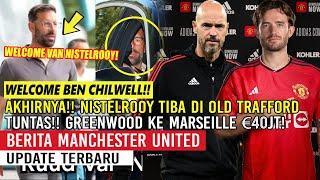 AKHIRNYAVAN NISTELROOY TIBA DI OLD TRAFFORDWELCOME BEN CHILWELLTUNTASGREENWOOD KE MARSEILLEMU