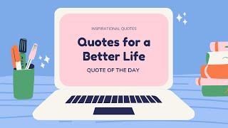 Life Lesson Quote of the Day  Quotes That Will Change Your Mind  Inspirational Quotes