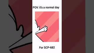 SCP-682 be like#scp #memes #scpfoundation #scp682
