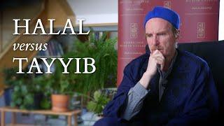 Halal versus Tayyib – Abdal Hakim Murad Ramadan Moments 1
