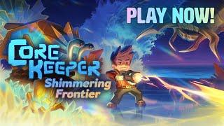 Core Keeper – Shimmering Frontier Update Trailer