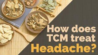 How does TCM treat headache? TCM Internal MedicinePattern Differentiation