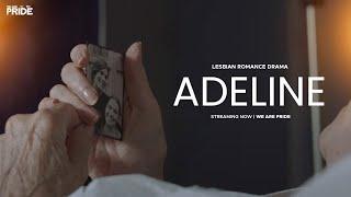 Adeline  Lesbian Romance Drama  Free Short Film  We Are Pride  LGBTQIA+