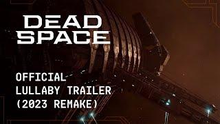 Dead Space  Official Lullaby Trailer 2023 Remake