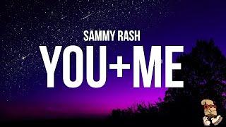 sammy rash - you+me Lyrics