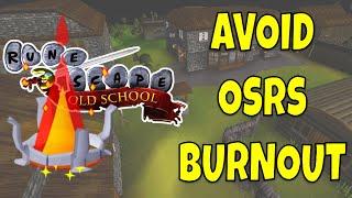 FIVE WAYS To Avoid OSRS Burnout  OSRS Tips