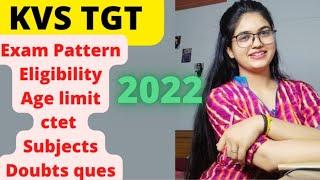 KVS TGT Exam 2022  eligibility pattern age limit ctet subject concerned interview etc