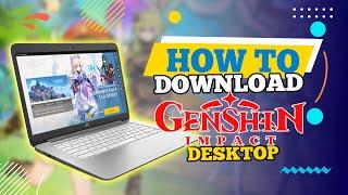 How to Download Genshin Impact on PC 2024