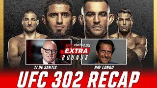 #UFC302 Recap w TJ De Santis and Ray Longo  Extra Rounds