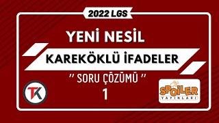 LGS 2022 - Kareköklü İfadeler Yeni Nesil Soru Çözümü -1  Spoiler Yayınları