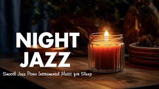Nightly Sleep Jazz Music - Soft Piano Jazz - Soothing Melodies - Evening Melodies for a Calm Mind
