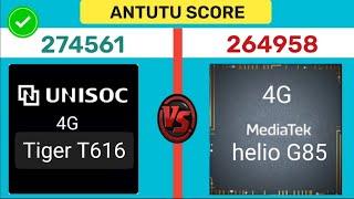 Unisoc T616 4G vs Mediatek Helio G85  Processor Comparison