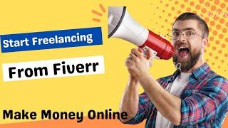 What is Fiverr? How to Make Money Online From Freelancing