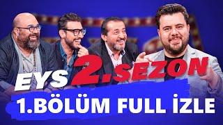 Eser Yenenler Show EYS   2.Sezon 1.Bölüm Full İzle