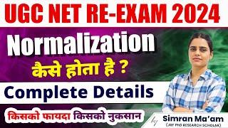 NORMALIZATION IN UGC NET RE-EXAM  UGC NET NORMALIZATION PROCESS  UGC NET PAPER 1 BY SIMRAN MAAM