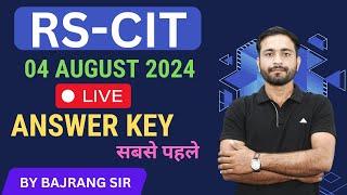 ANSWER KEY RSCIT Live Class  RSCIT ANSWER KEY  RSCIT Computer Course RSCIT Exam 04 August 2024