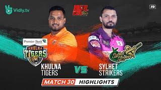 Khulna Tigers vs Sylhet Strikers  Match 30  Highlights  BPL 2023