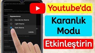 ŞİMDİ Youtube Androidde Karanlık Mod Nasıl Etkinleştirilir  youtube gece modu 2023 nasıl alınır