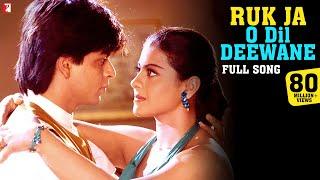 Ruk Ja O Dil Deewane - Full Song Dilwale Dulhania Le Jayenge  Shah Rukh Khan Kajol  Udit Narayan