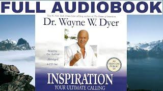 DR. WAYNE W. DYER  INSPIRATION - Your Ultimate Calling FULL AUDIOBOOK