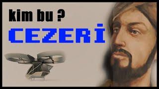 KİM BU CEZERİ ?