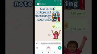 How to add background music in WhatsApp voice note recording