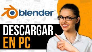 Cómo descargar Blender en PC 2024