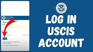 USCIS Login  How to Sign in to MyUSCIS Account in 2024 Full Tutorial