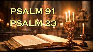 Psalm 91 And Psalm 23  The Two Most Powerful Prayers In The Bible  God bless you Powerful Prayer