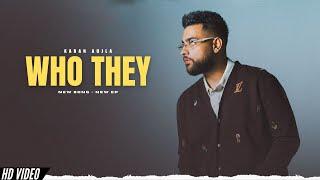 Who They - Karan Aujla New Song  New EP Official Video For Me  Song