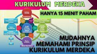 HANYA 15 MENIT ANDA AKAN PAHAM PRINSIP KURIKULUM MERDEKA  SERI KURIKULUM MERDEKA #11