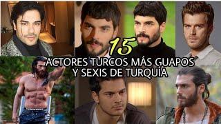 Los 15 ACTORES TURCOS más GUAPOS y SEXIS de las NOVELAS TURCAS turquía 2019 