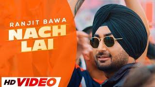 Nach Lai HD Video  Ranjit Bawa  Desi Crew  Latest Punjabi Songs 2024