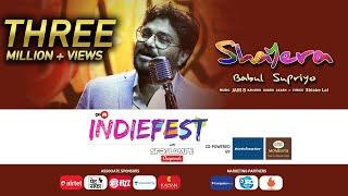 SHAYERA OFFICIAL MUSIC VIDEO  BABUL SUPRIYO  9XMIndiefest With SpotlampE Originals