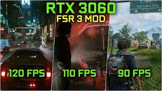 FSR 3 Frame Gen Mod on RTX 3060  Cyberpunk 2077 Alan Wake 2 The Last of Us Part 1