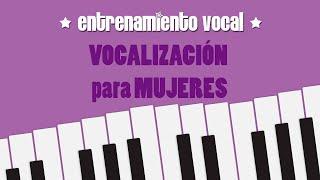 Entrenamiento Vocal #1  Ejercicios de VOCALIZACIÓN para MUJERES