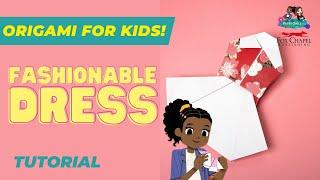 Fashionable Dress  Easy & Fun Origami for Kids