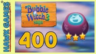 Bubble Witch 3 Saga Level 400 Defeat Wilbur - 3 Stars Walkthrough No Boosters