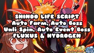 Shindo Life Script Auto Farm Auto Boss Farm Boss Event Farm Dungeon Unli Spin Fluxus & Hydrogen