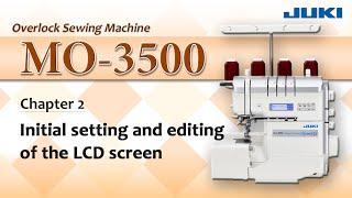 JUKI MO-3500 -Initial setting and editing of the LCD screen-