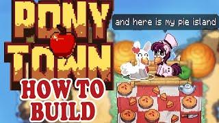 BUILDING MAPS IN PONYTOWN  Beginners how to