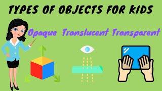 Opaque Transparent Translucent Objects For Kids  TutWay