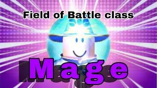 Field of Battle Class  Mage