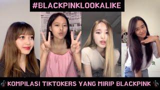 Kompilasi Para TikTokers Yang Mirip BLACKPINK  #BLACKPINKLOOKALIKE