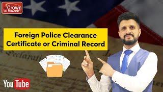 Foreign Police Clearance Certificate  Criminal Record  Crown Immigration