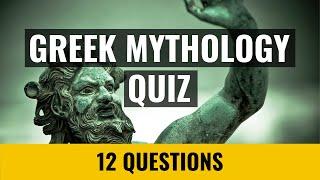 Greek Mythology Quiz - Greek Myths Trivia - 12 questions and answers